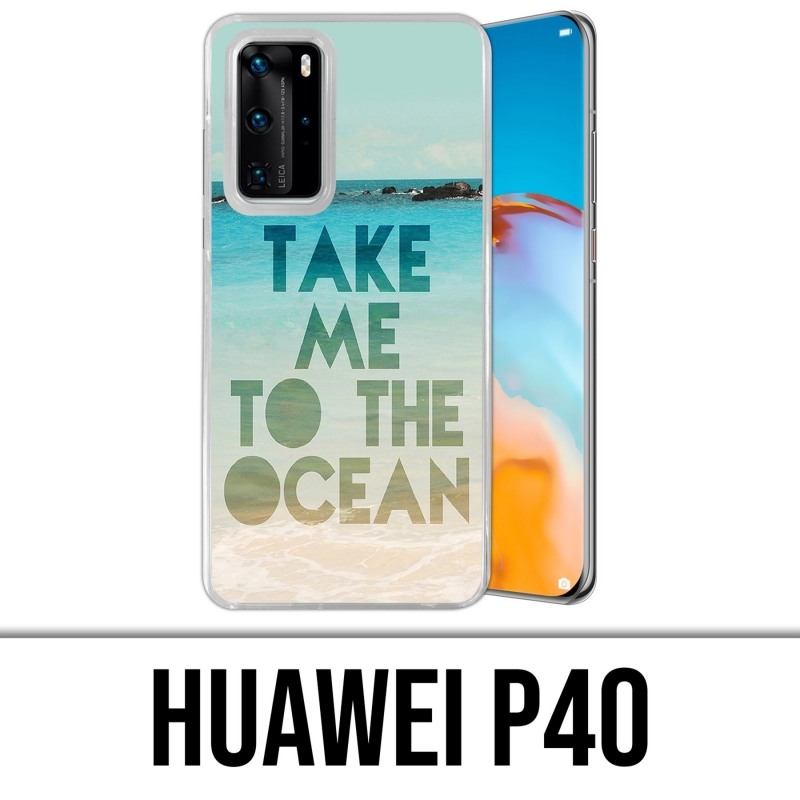 Huawei P40 Case - Take Me Ocean