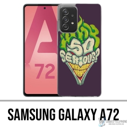 Coque Samsung Galaxy A72 - Joker So Serious